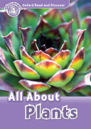 All About Plants (Oxford Read and Discover Level 4)