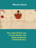 The noble Polish coat of arms Brama. Die adlige polnische Familie Brama.