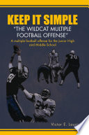 Keep It Simple''the Wildcat Multiple Football Offense