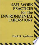 Safe Work Practices For The Environmental Laboratory