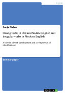 Strong verbs in Old and Middle English and irregular verbs in Modern English