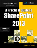 A Practical Guide to SharePoint 2013