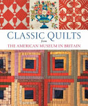 Classic Quilts from the American Museum in Britain