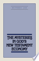 The Mysteries in God's New Testament Economy