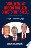 Donald Trump  Robert Mueller  Christopher Steele Book