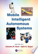 Mobile Intelligent Autonomous Systems