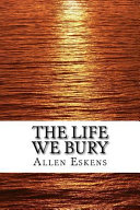 The Life We Bury Book