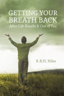 Getting Your Breath Back After Life Knocks It Out of You [Pdf/ePub] eBook