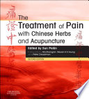 The Treatment of Pain with Chinese Herbs and Acupuncture E Book Book