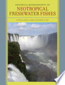 Historical Biogeography of Neotropical Freshwater Fishes Book