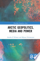 Arctic Geopolitics  Media and Power