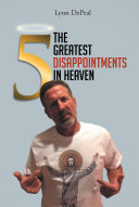 Read Pdf The 5 Greatest Disappointments in Heaven