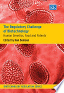 The Regulatory Challenge of Biotechnology