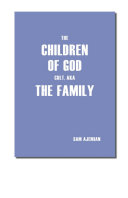 The Children of God Cult, aka The Family