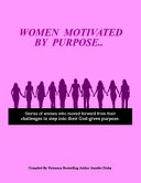 Women Motivated by Purpose