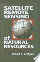 Satellite Remote Sensing of Natural Resources