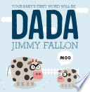 Your Baby s First Word Will Be DADA Book