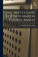Scully Land System in Marion County, Kansas