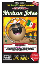 The Hilarious Guide to Great Bad Taste Mexican Jokes