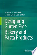 Designing Gluten Free Bakery and Pasta Products Book
