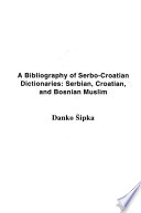 A Bibliography of Serbo-Croatian Dictionaries
