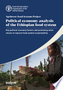 AgrInvest-Food Systems Project – Political economy analysis of the Ethiopian food system