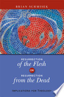 Resurrection of the Flesh Or Resurrection from the Dead Book PDF