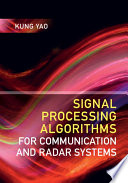 Signal Processing Algorithms for Communication and Radar Systems Book