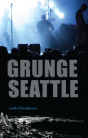 Grunge Seattle [Pdf/ePub] eBook