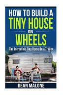 How to Build a Tiny House on Wheels Book PDF