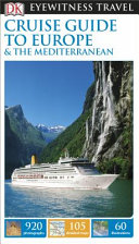 Cruise Guide to Europe and the Mediterranean - DK Eyewitness Travel Guide