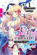 Our Last Crusade or the Rise of a New World, Vol. 1 (light novel) [Pdf/ePub] eBook