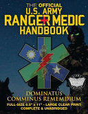 The Official US Army Ranger Medic Handbook   Full Size Edition
