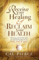 Receive Your Healing and Reclaim Your Health Pdf/ePub eBook
