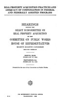 Real Property Acquisition Practices and Adequacy of Compensation in Federal and Federally Assisted Programs. Hearings ... 88-2 ... February 27, 28, 1964