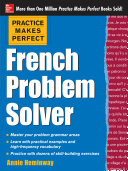Practice Makes Perfect French Problem Solver (EBOOK)
