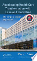 Accelerating Health Care Transformation with Lean and Innovation Book