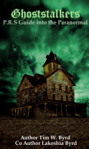 GhostStalkers P.R.S. Guide into the paranormal