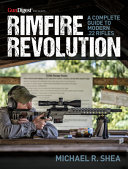 Rimfire Revolution  A Complete Guide to Modern  22 Rifles Book