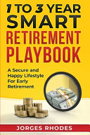 1 to 3 Year Smart Retirement Playbook 