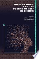Popular Music and the Poetics of Self in Fiction