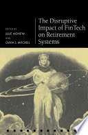 The Disruptive Impact of FinTech on Retirement Systems