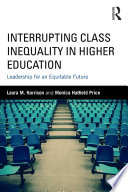 Interrupting Class Inequality In Higher Education