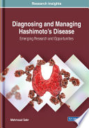 Diagnosing and Managing Hashimoto s Disease  Emerging Research and Opportunities