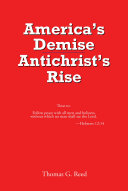 America's Demise, Antichrist's Rise