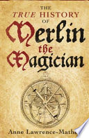 The True History of Merlin the Magician Book
