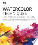Watercolor Techniques For Artists And Illustrators