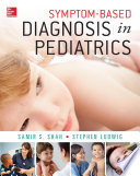 Symptom Based Diagnosis in Pediatrics  CHOP Morning Report 
