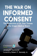 The War on Informed Consent Book