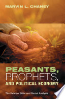 Peasants  Prophets  and Political Economy